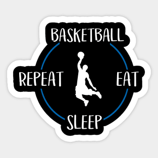 Basketball Eat Sleep Repeat Gift For Basketball Players Sticker